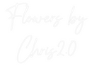 Custom Neon: Flowers by
C...