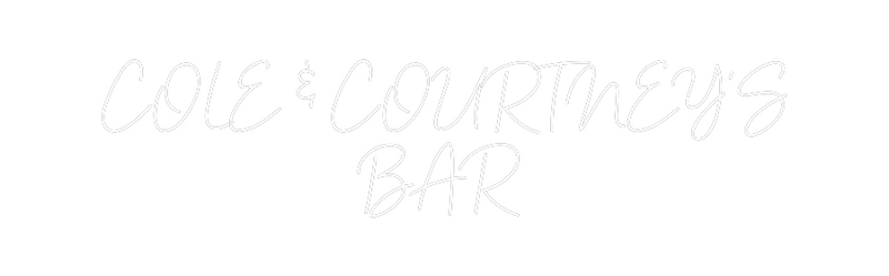Custom Neon: COLE & COURTN...