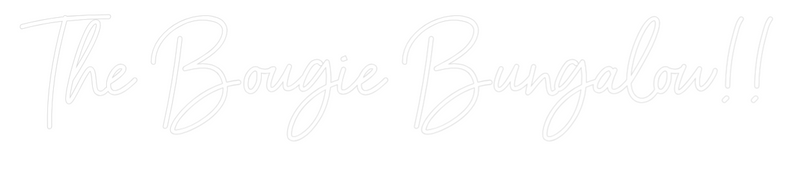 Custom Neon: The Bougie Bu...