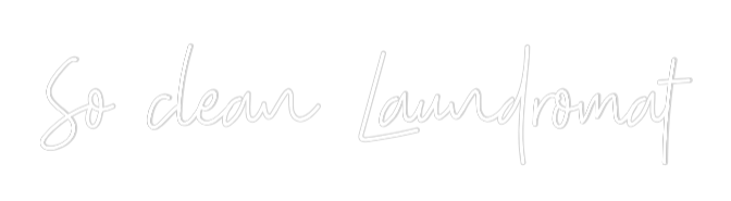 Custom Neon: So clean Laun...