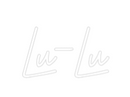 Custom Neon: Lu-Lu