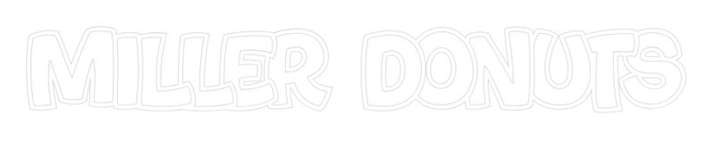 Custom Neon: MILLER DONUTS