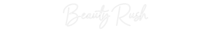 Custom Neon: Beauty Rush