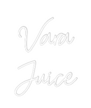 Custom Neon: Vara
Juice