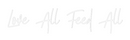Custom Neon: Love All Feed...
