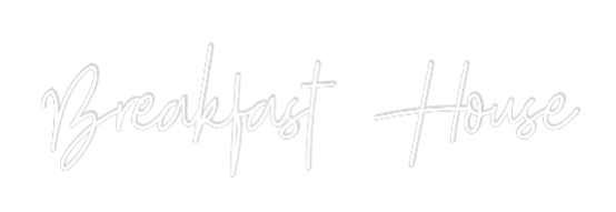 Custom Neon: Breakfast House