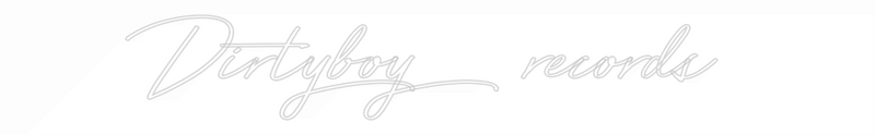 Custom Neon: Dirtyboy reco...