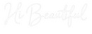 Custom Neon: Hi Beautiful