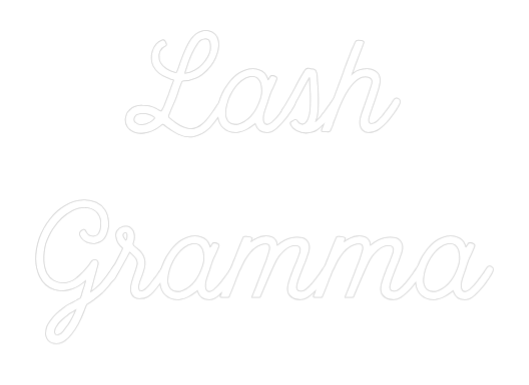Custom Neon: Lash
Gramma