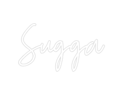 Custom Neon: Sugga