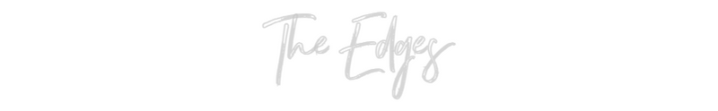Custom Neon: The Edges