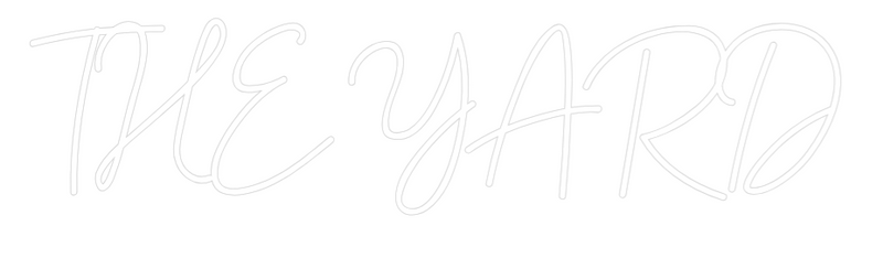 Custom Neon: THE YARD