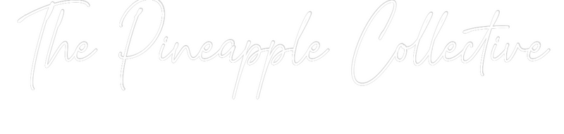 Custom Neon: The Pineapple...