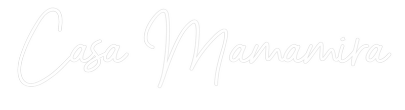 Custom Neon: Casa Mamamira