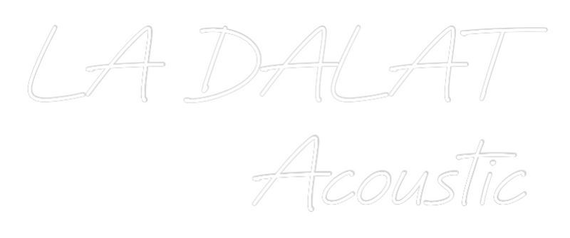 Custom Neon: LA DALAT
Aco...