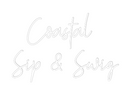 Custom Neon: Coastal 
Sip...