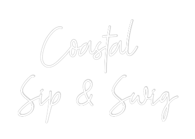 Custom Neon: Coastal 
Sip...