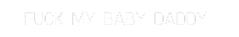 Custom Neon: fuck my baby ...