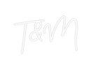 Custom Neon: T&M