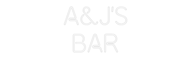 Custom Neon: A&J's
Bar