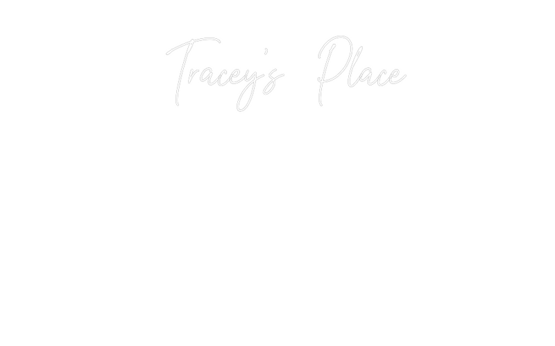 Custom Neon:  Tracey’s  Pl...