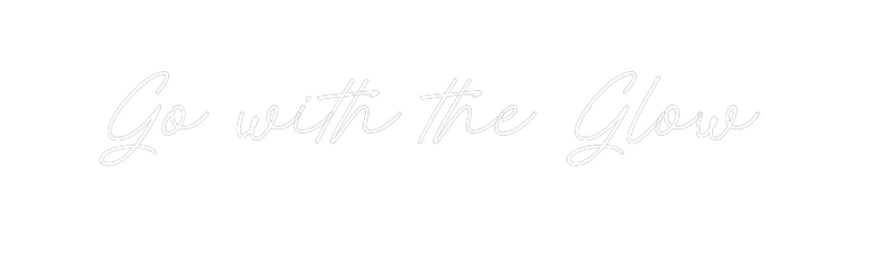 Custom Neon: Go with the G...