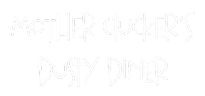 Custom Neon: Mother Clucke...