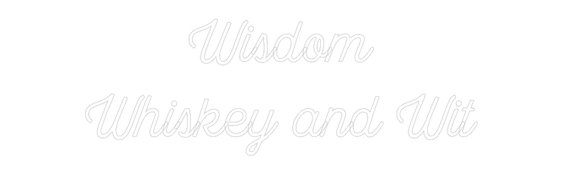 Custom Neon: Wisdom
Whisk...