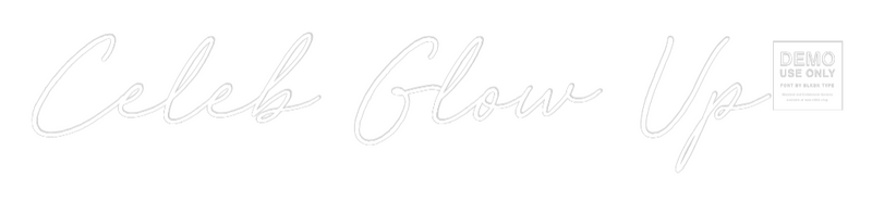 Custom Neon: Celeb Glow Up!