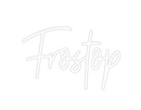 Custom Neon: Frostop