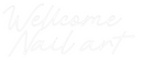 Custom Neon: Wellcome 
Na...