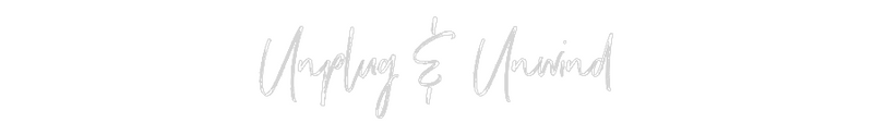 Custom Neon: Unplug & Unwind