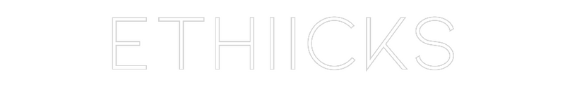 Custom Neon: ETHIICKS