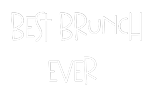 Custom Neon: Best Brunch
...