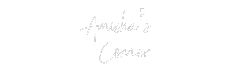 Custom Neon: Amisha’s
Cor...