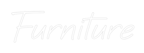 Custom Neon: Furniture