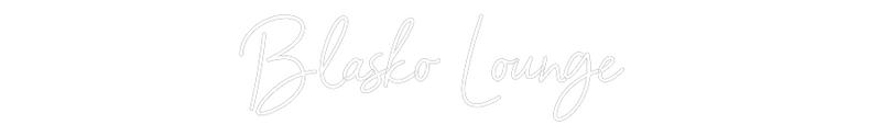Custom Neon: Blasko Lounge