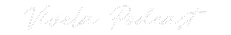 Custom Neon: Vívela Podcast