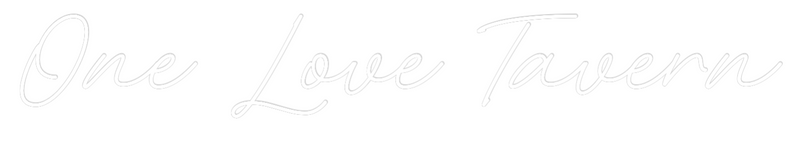 Custom Neon: One Love Tave...