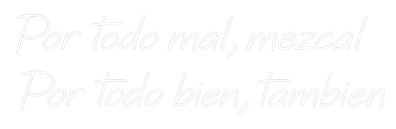 Custom Neon: Por todo mal,...