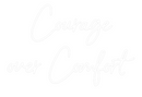 Custom Neon: Courage
over...