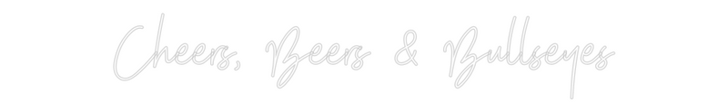 Custom Neon: Cheers, Beers...
