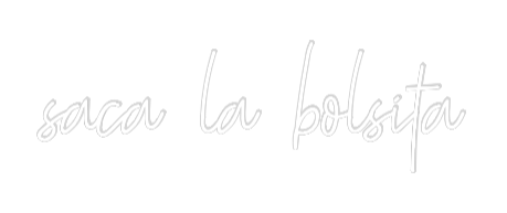 Custom Neon: saca la bolsita