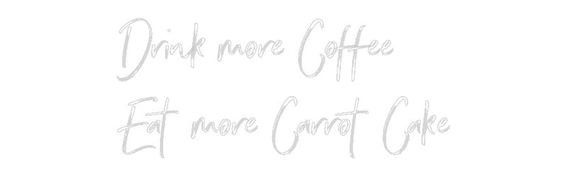 Custom Neon: Drink more Co...