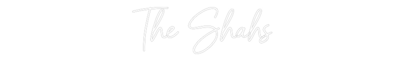Custom Neon: The Shahs