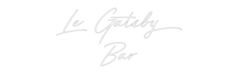 Custom Neon: Le Gatsby
Bar