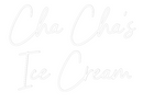 Custom Neon: Cha Cha’s 
I...