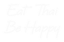 Custom Neon: Eat Thai
Be ...