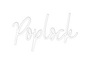 Custom Neon: Poplock