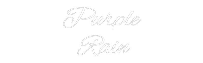 Custom Neon: Purple
   Rain